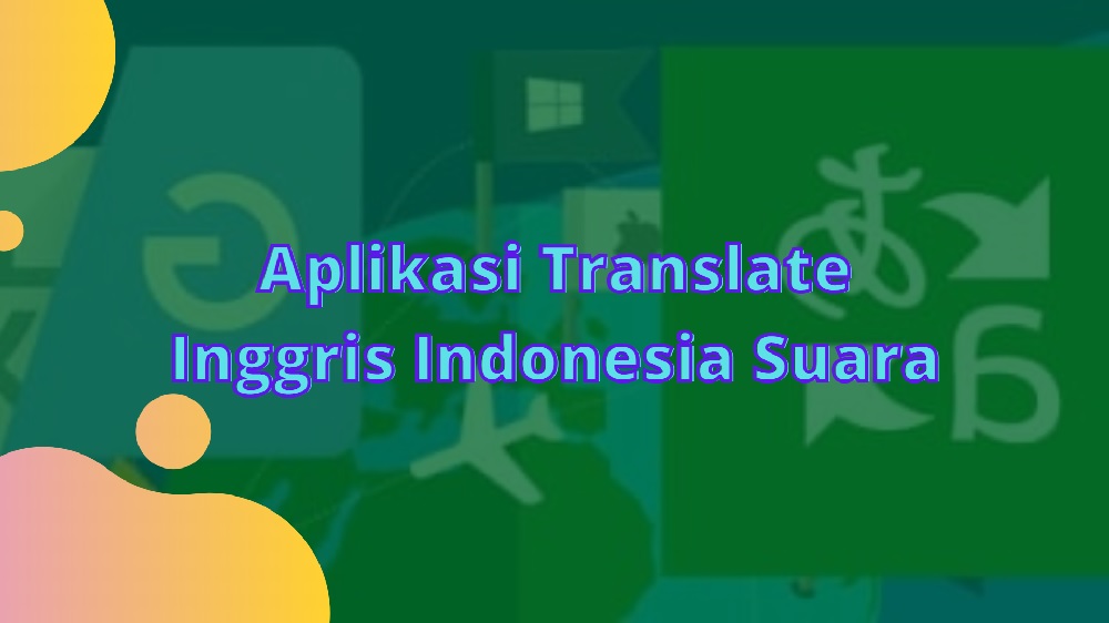 Indonesia aplikasi translate inggris 7 Aplikasi