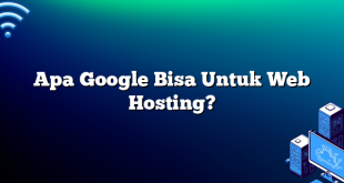 Apa Google Bisa Untuk Web Hosting?