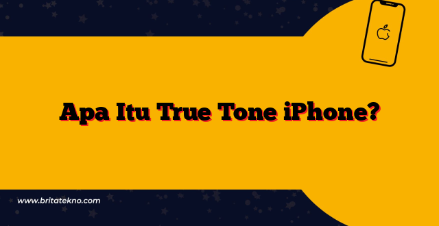 Apa Itu True Tone iPhone?