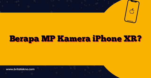 Berapa MP Kamera iPhone XR?