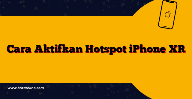 Cara Aktifkan Hotspot iPhone XR