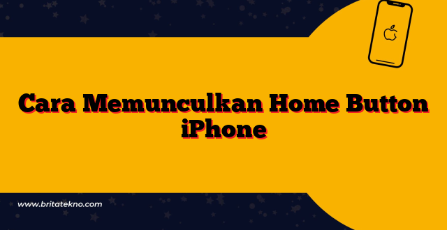 Cara Memunculkan Home Button iPhone