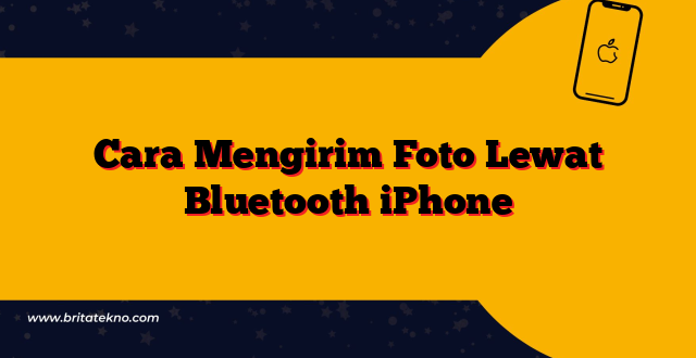 Cara Mengirim Foto Lewat Bluetooth iPhone
