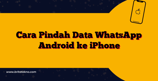Cara Pindah Data WhatsApp Android ke iPhone