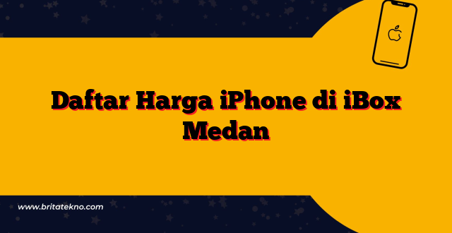 Daftar Harga iPhone di iBox Medan