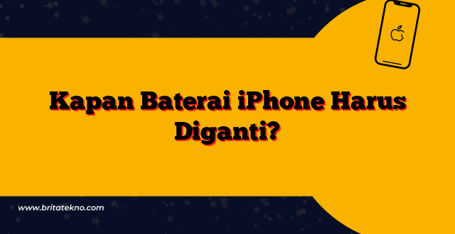Kapan Baterai iPhone Harus Diganti?
