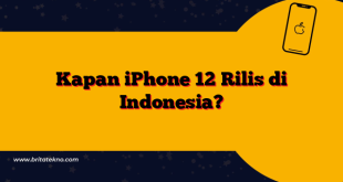 Kapan iPhone 12 Rilis di Indonesia?