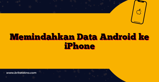 Memindahkan Data Android ke iPhone