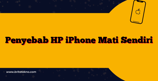 Penyebab HP iPhone Mati Sendiri