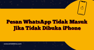 Pesan WhatsApp Tidak Masuk Jika Tidak Dibuka iPhone