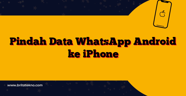 Pindah Data WhatsApp Android ke iPhone