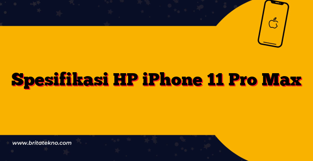 Spesifikasi HP iPhone 11 Pro Max