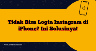 Tidak Bisa Login Instagram di iPhone? Ini Solusinya!