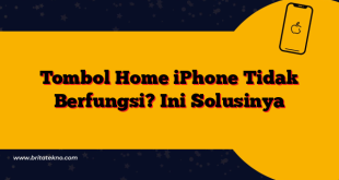Tombol Home iPhone Tidak Berfungsi? Ini Solusinya