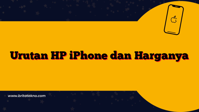 Urutan HP iPhone dan Harganya